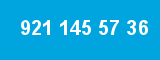 921 145 57 36